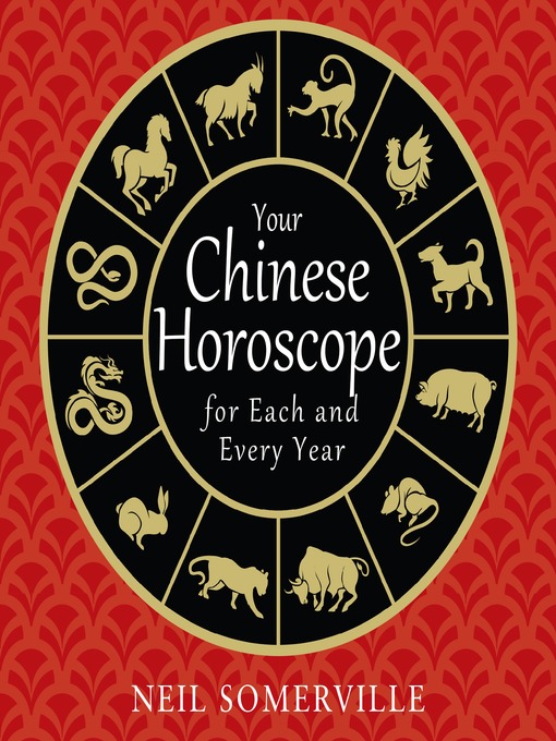 Title details for Your Chinese Horoscope for Each and Every Year by Neil Somerville - Available
